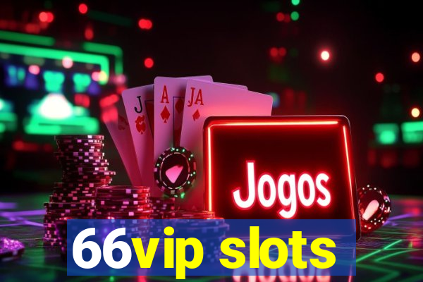 66vip slots